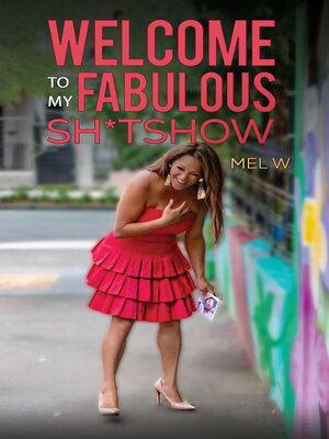 cover image of Welcome to My Fabulous Sh*tshow